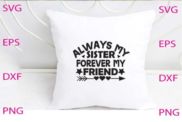 Always My Sister Forever My Svg Design Review