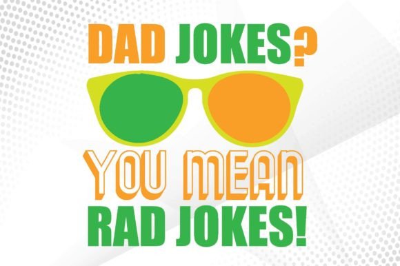 Dad Jokes You Mean Rad Jokes Svg Review