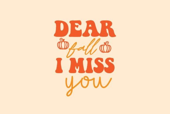 Dear Fall I Miss You Svg Design Review
