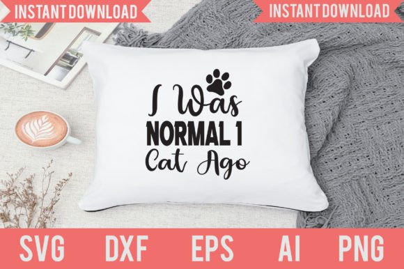 I Was Normal 1 Cat Ago Embroidery Design Review