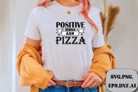 Positive Vibes and Pizza Svg Design Review