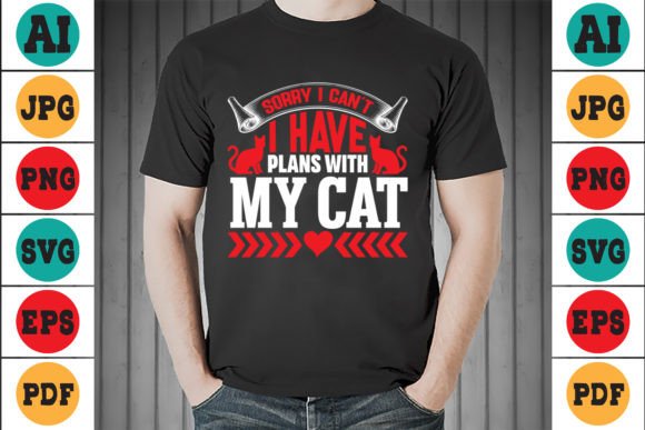 Sorry I Can t I Have Cat T-Shirt Design Review