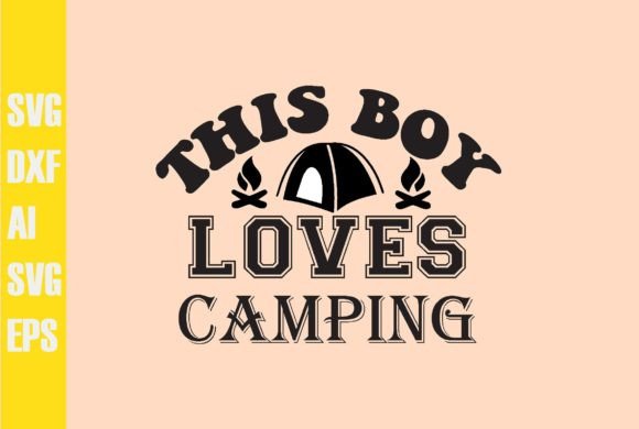 This Boy Loves Camping Svg Design Review